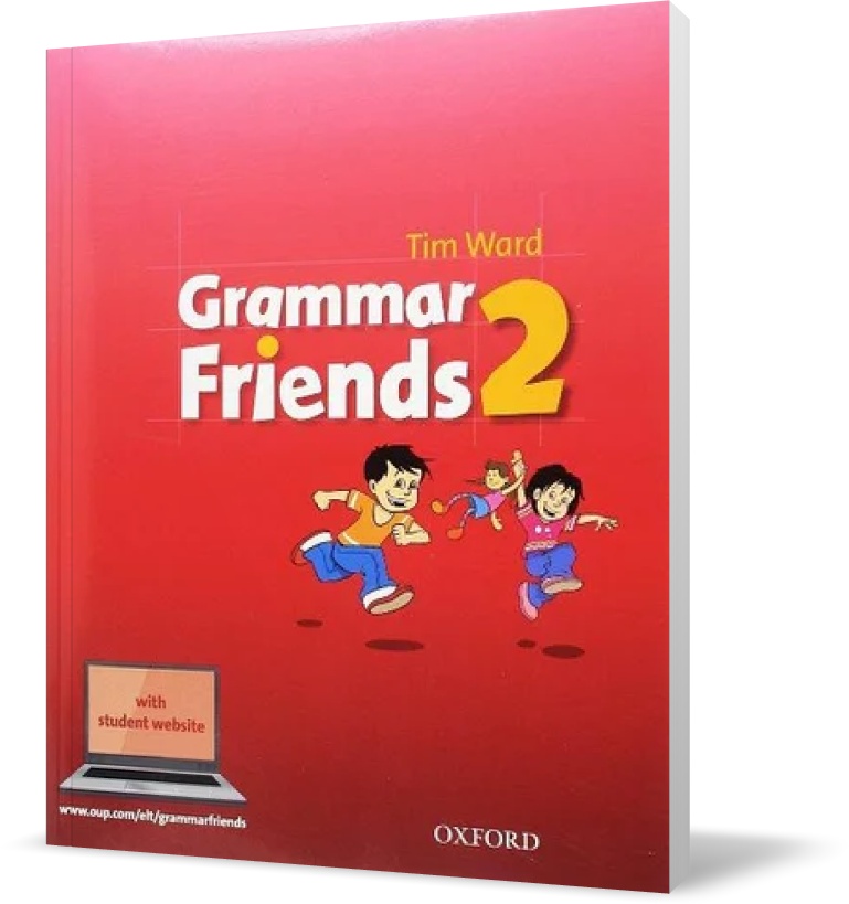 

Учебник Grammar Friends 2, Tim Ward | Oxford