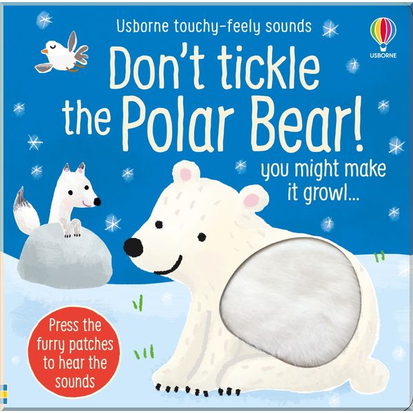 

Usborne Don't Tickle the Polar Bear!. Sam Taplin. ISBN:9781474994682