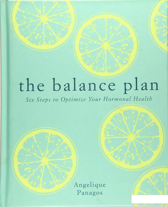 

Книга The Balance Plan. Six Steps to Optimize Your Hormonal Health (1101856)