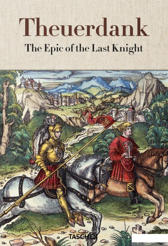 

Книга Theuerdank. The Epic of the Last Knight (931679)