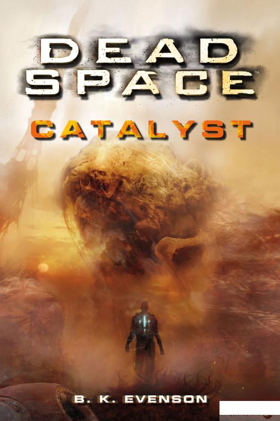

Книга Dead Space - Catalyst. Book 2 (1033039)