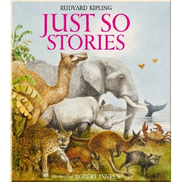 

Welbeck Robert Ingpen Illustrated Classics, Just So Stories. Robert Ingpen, Rudyard Kipling. ISBN:9781913519636