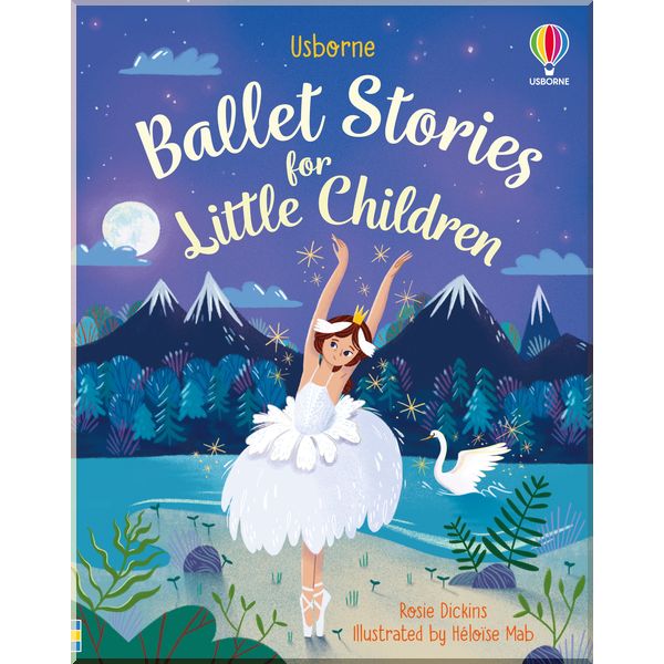

Usborne Ballet Stories for Little Children. Rosie Dickins. ISBN:9781474969673