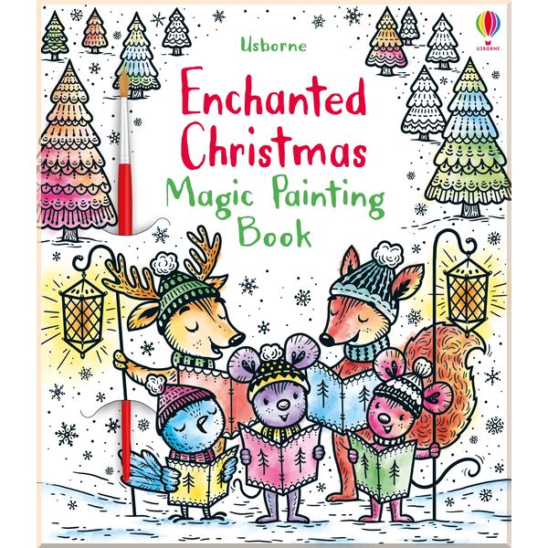 

Usborne Enchanted Christmas Magic Painting Book. Fiona Watt. ISBN:9781474974967