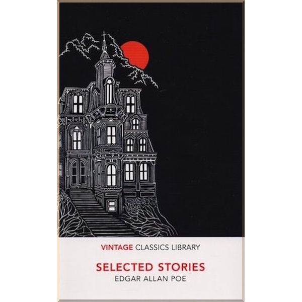 

Selected Stories of Edgar Allan Poe. Edgar Allan Poe. ISBN:9781784872816