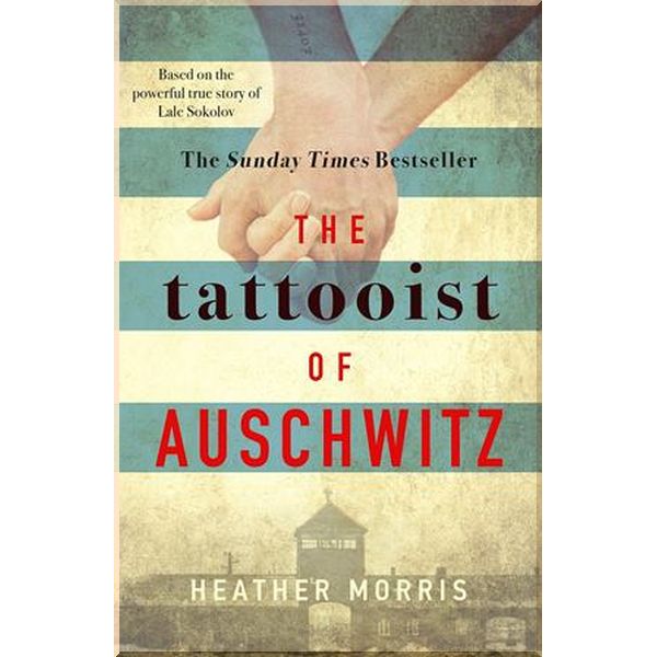

The Tattooist of Auschwitz. Heather Morris. ISBN:9781785763687
