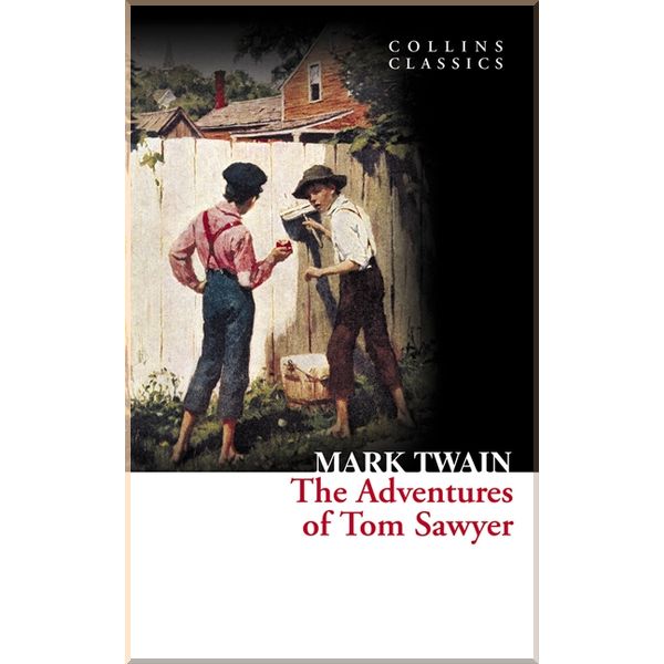

The Adventures of Tom Sawyer. Mark Twain. ISBN:9780007420117