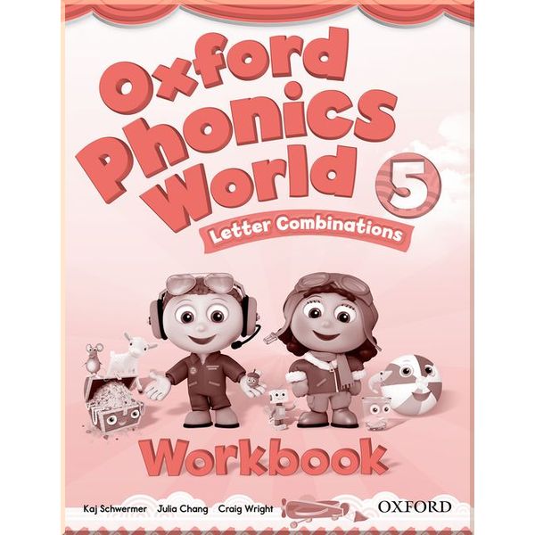 

Oxford Phonics World 5 Workbook. Julia Chang, Kaj Schwermer. ISBN:9780194596275