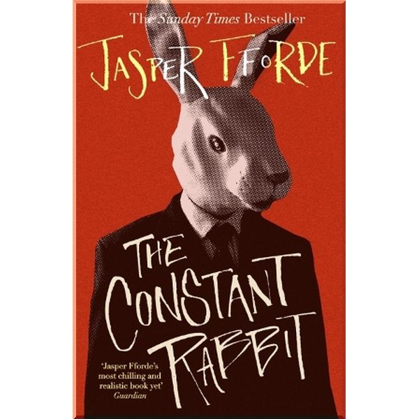 

The Constant Rabbit. Jasper Fforde. ISBN:9781444763645
