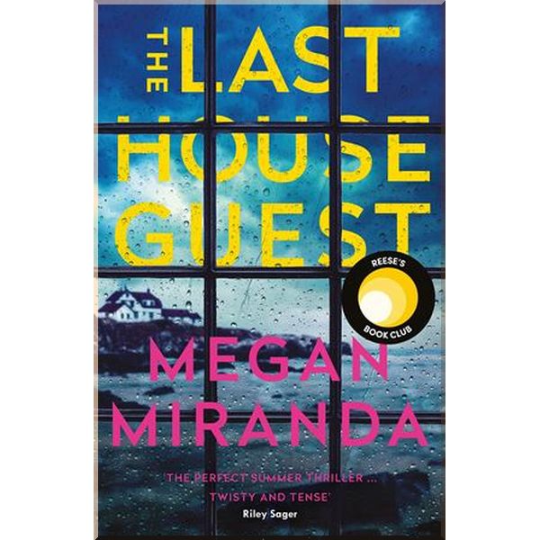 

The Last House Guest. Megan Miranda. ISBN:9781786492937