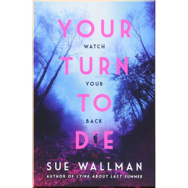 

Your Turn to Die. Sue Wallman. ISBN:9781407181585