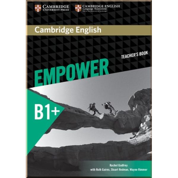 

Cambridge English Empower B1+ Intermediate Teacher's Book. Ruth Gairns, Rachel Godfrey. ISBN:9781107468573