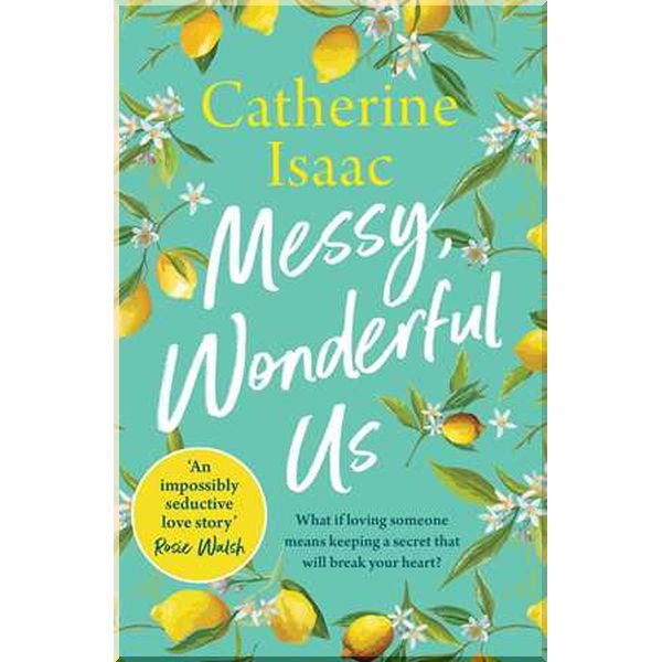 

Messy, Wonderful Us. Catherine Isaac. ISBN:9781471178078