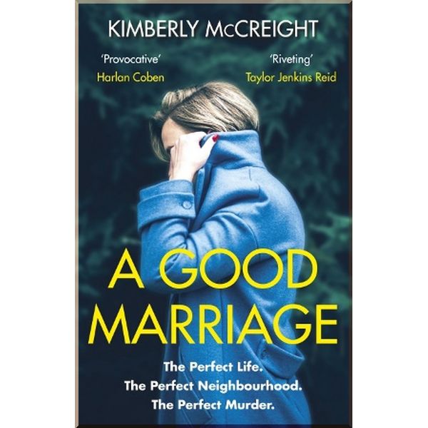 

A Good Marriage. Kimberly McCreight. ISBN:9781787466524
