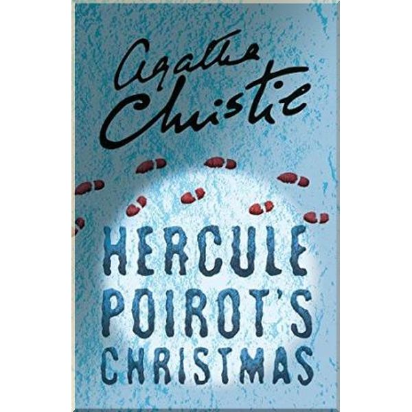 

Hercule Poirot's Christmas (Book 20), Hercule Poirot Series. Agatha Christie. ISBN:9780007527540