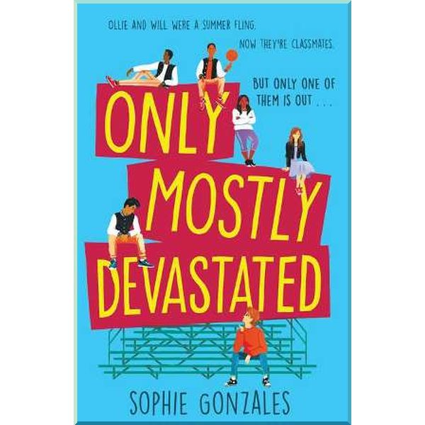 

Only Mostly Devastated. Sophie Gonzales. ISBN:9781444956481