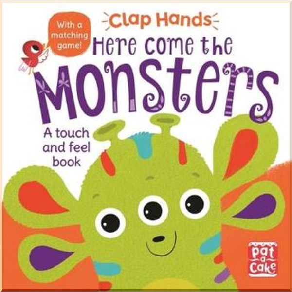 

Pat-a-cake Clap Hands: Here Come the Monsters. Hilli Kushnir. ISBN:9781526380609