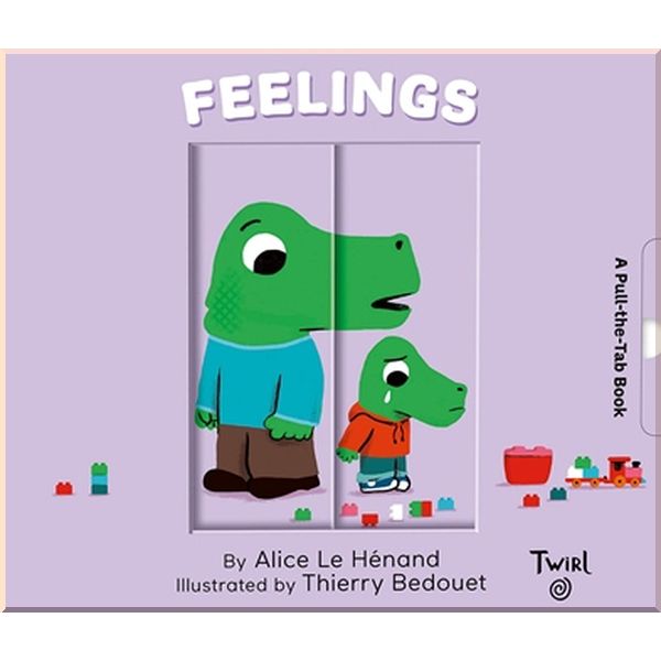 

Twirl Books Feelings (A Pull-the-Tab Book). Thierry Bedouet, Alice Le Henand. ISBN:9782408007928