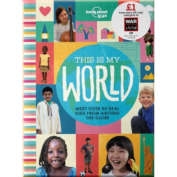 

Lonely Planet Kids This Is My World. Lonely Planet Kids. ISBN:9781787012943