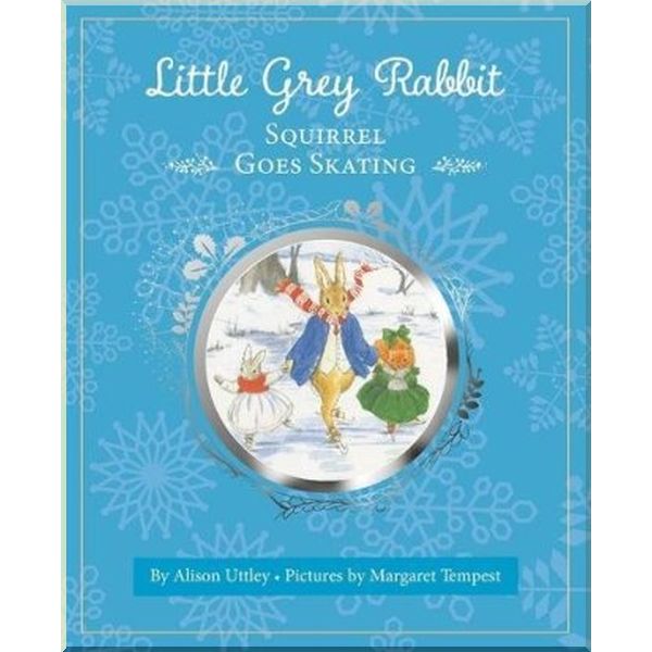 

Templar Little Grey Rabbit: Squirrel Goes Skating. Margaret Tempest. ISBN:9781783706730
