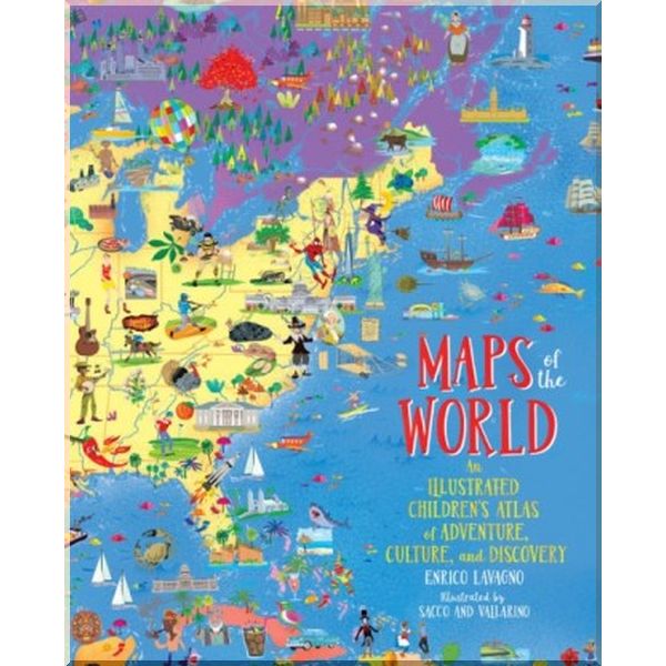 

Black Dog & Leventhal Maps of the World: An Illustrated Children's Atlas of Adventure, Culture, and Discovery. Sacco Vallarino, Enrico Lavagno. ISBN:9780316417709