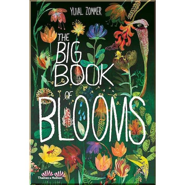 

Thames & Hudson The Big Book of Blooms. Yuval Zommer. ISBN:9780500651995