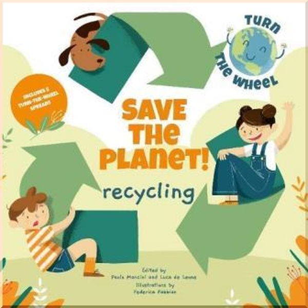 

White Star Save the Planet! Recycling. Federica Fabbian. ISBN:9788854416581