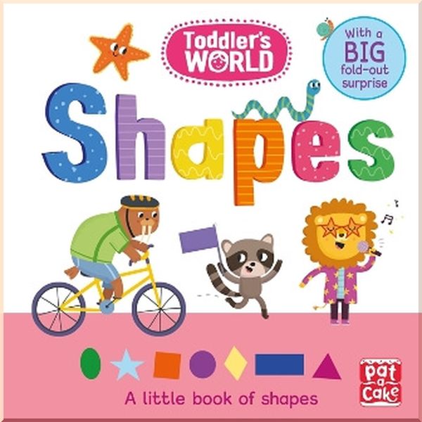 

Pat-a-cake Toddler's World: Shapes. Villie Karabatzia. ISBN:9781526380517