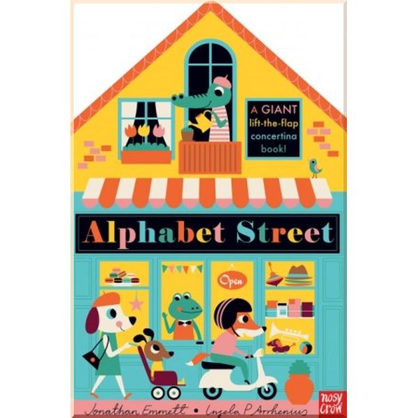 

Nosy Crow Alphabet Street. Jonathan Emmett, Ingela P. Arrhenius. ISBN:9781788002165