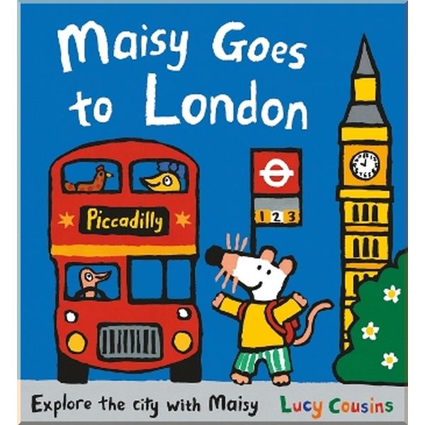

Walker Books Maisy Goes to London. Lucy Cousins. ISBN:9781406372205