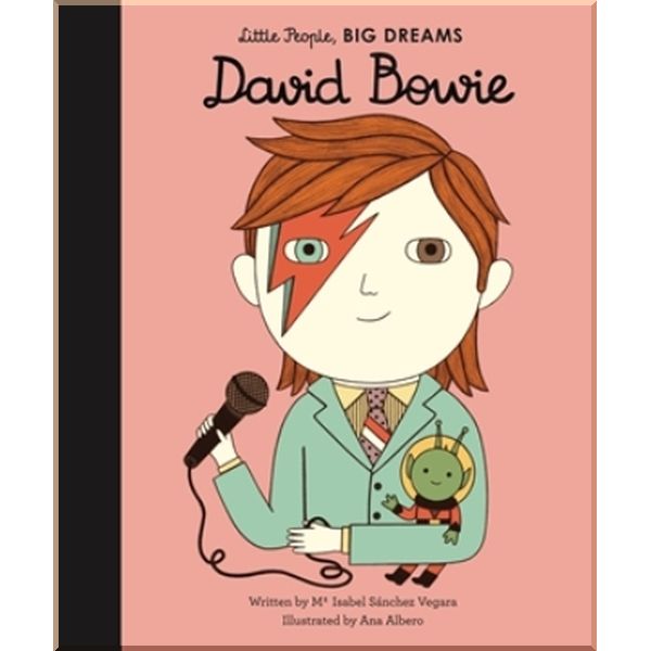 

Frances Lincoln Children's Books Little People, Big Dreams: David Bowie. Maria Isabel Sanchez Vegara, Ana Albero. ISBN:9781786038036