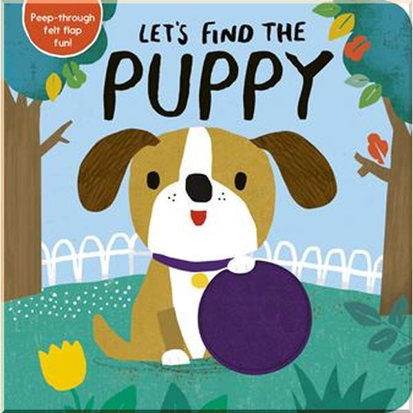 

Little Tiger Press Let's Find the Puppy. Alex Willmore. ISBN:9781788816700