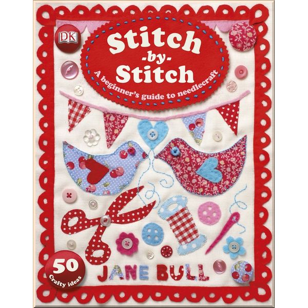 

DK Stitch-by-Stitch. Jane Bull. ISBN:9780241257319