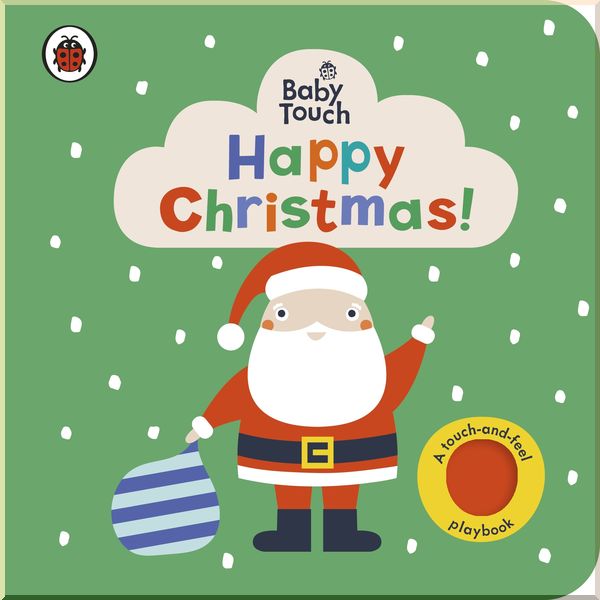 

Ladybird Baby Touch: Happy Christmas!. Ladybird. ISBN:9780241406960