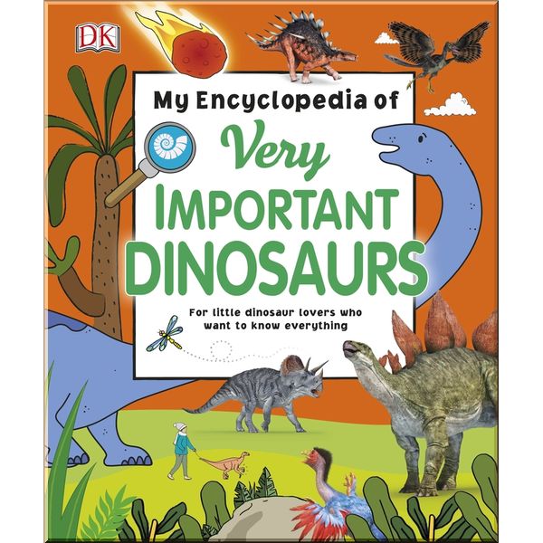 

DK My Encyclopedia of Very Important Dinosaurs. Dorling Kindersley. ISBN:9780241316177