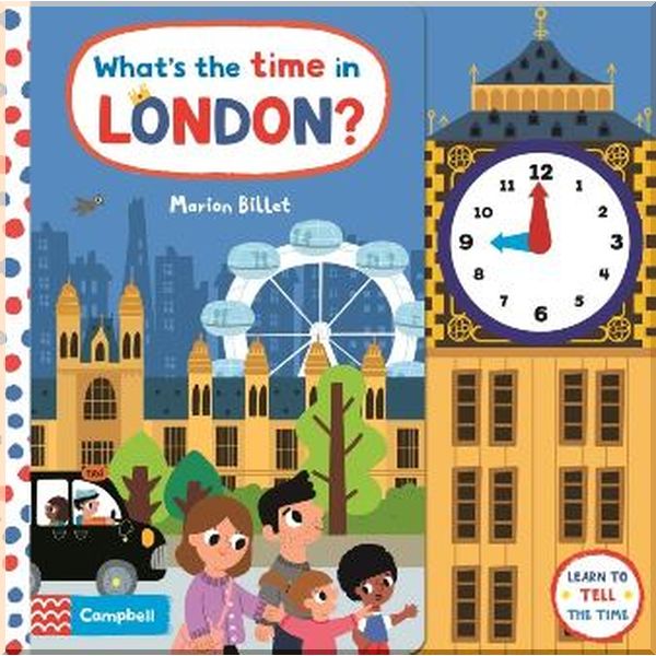 

Campbell Books What's the Time in London. Marion Billet. ISBN:9781529003079