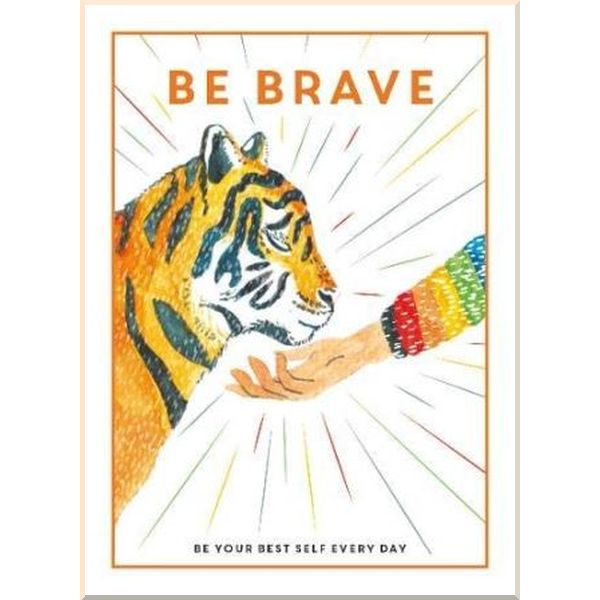 

Ammonite Press Be Brave: Be Your Best Self Every Day. Ammonite Press. ISBN:9781781453872
