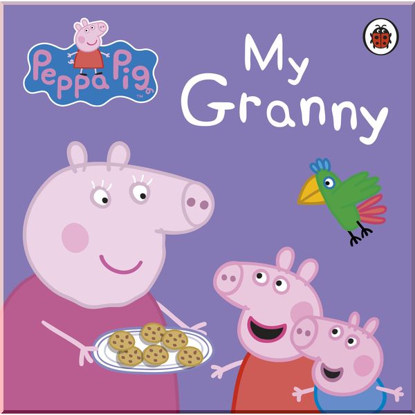 

Ladybird Peppa Pig: My Granny. Ladybird. ISBN:9780723288619