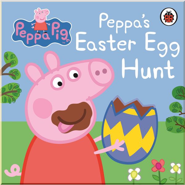 

Ladybird Peppa Pig: Peppa's Easter Egg Hunt. Ladybird. ISBN:9780723271307