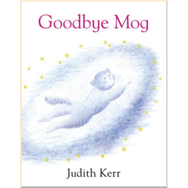 

HarperCollins Children’s Books Goodbye Mog. Judith Kerr. ISBN:9780007149698