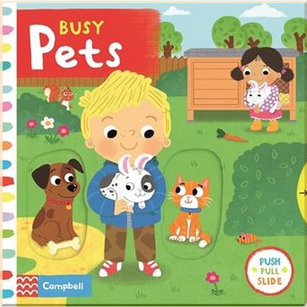 

Campbell Books Busy Pets. Louise Forshaw. ISBN:9781509808953