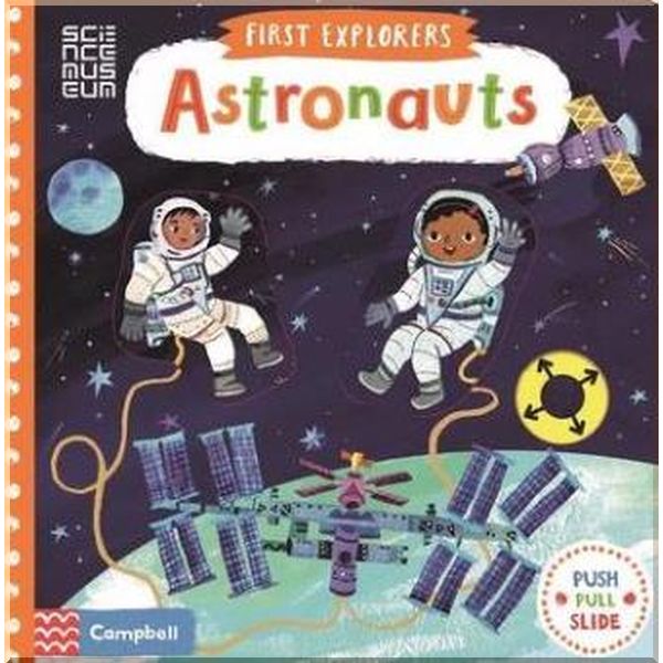 

Campbell Books First Explorers: Astronauts. Christiane Engel. ISBN:9781509851959