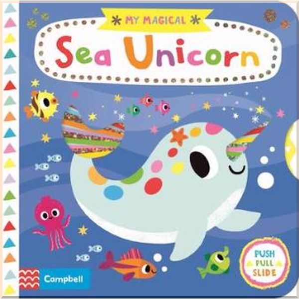 

Campbell Books My Magical Sea Unicorn. Yujin Shin. ISBN:9781529014549