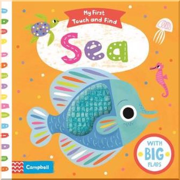 

Campbell Books My First Touch and Find: Sea. Allison Black. ISBN:9781509852574