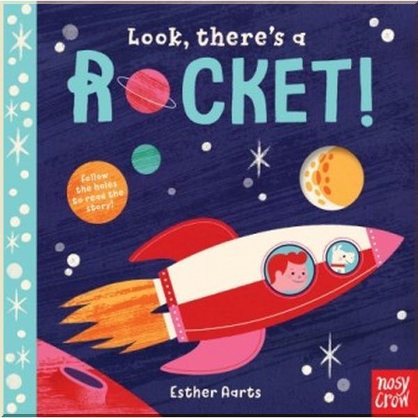 

Nosy Crow Look, There's a Rocket!. Esther Aarts. ISBN:9780857638946