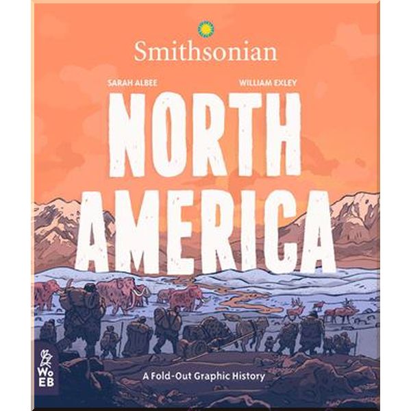 

What on Earth Books North America: A Fold-Out Graphic History. William Exley, Sarah Albee. ISBN:9781999967925