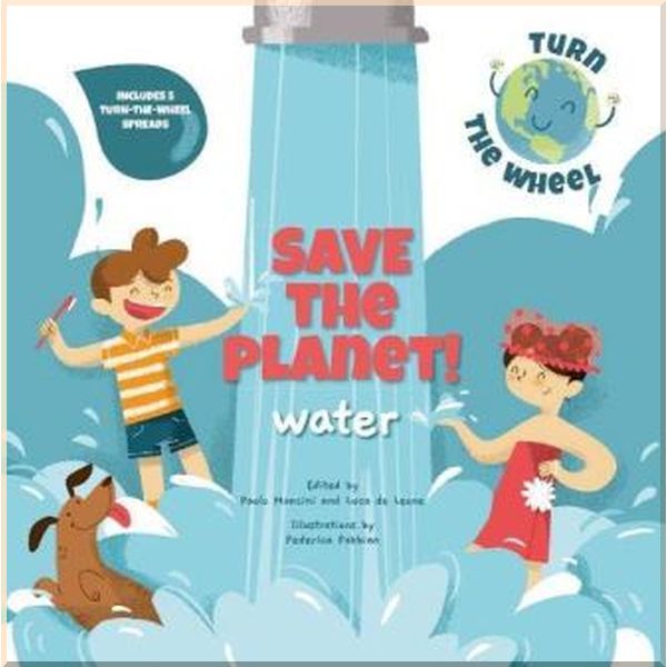 

White Star Save the Planet! Water. Federica Fabbian. ISBN:9788854416550