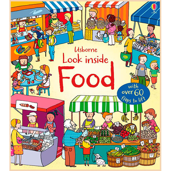 

Usborne Look Inside Food. Benedetta Giaufret, Enrica Rusina Emily Bone. ISBN:9781409582069