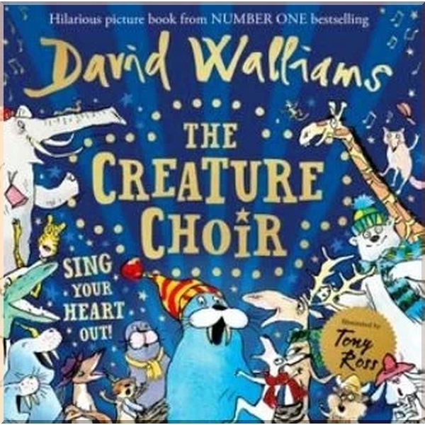 

The Creature Choir. David Walliams Tony Ross. ISBN:9780008262198