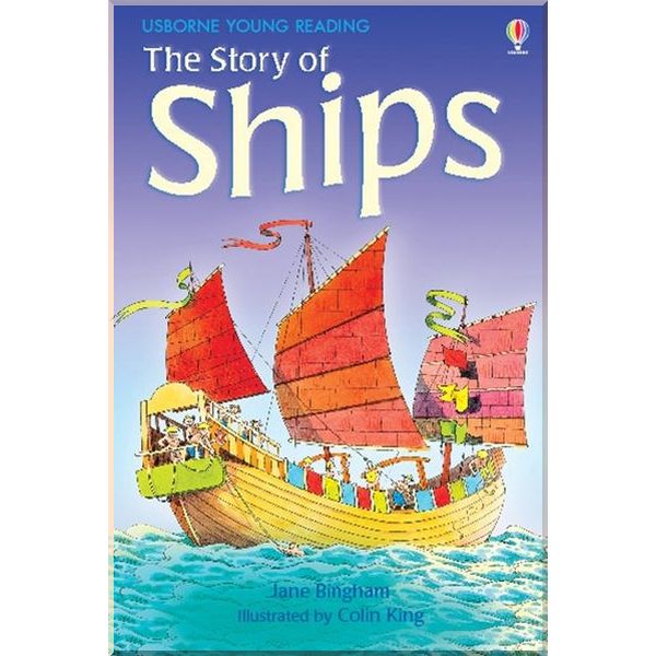 

Usborne The Story of Ships. Jane Bingham. ISBN:9780746080955